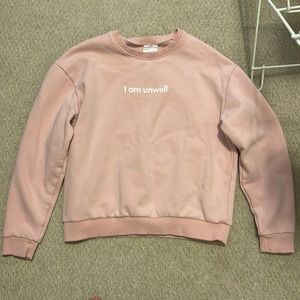 Call her Daddy “I am unwell” sweatshirt